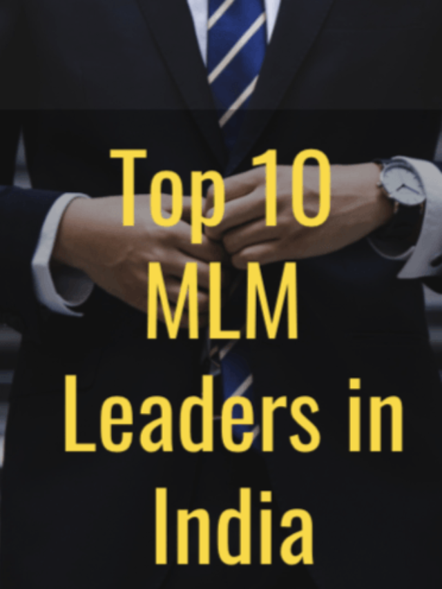 Top 10 MLM Leaders in India
