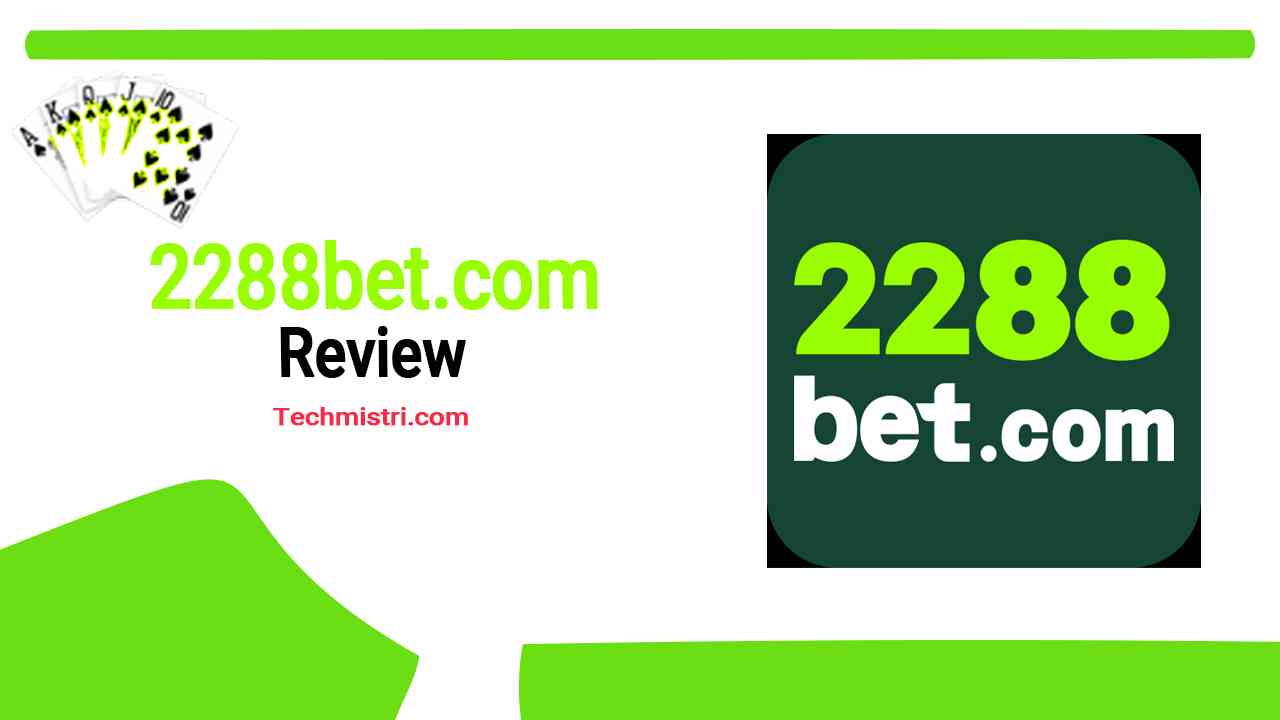 2288bet.com Review Real or Fake Site