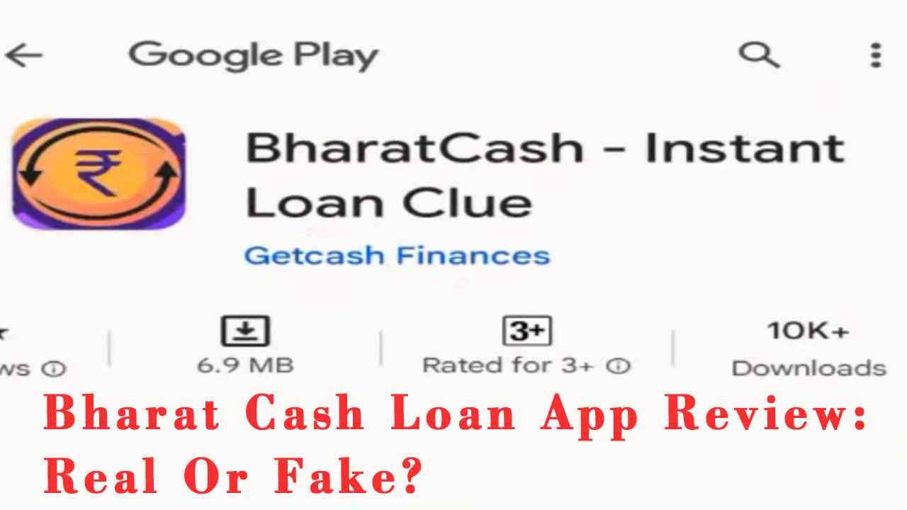 Bharat Cash Loan App Review Real Or Fake