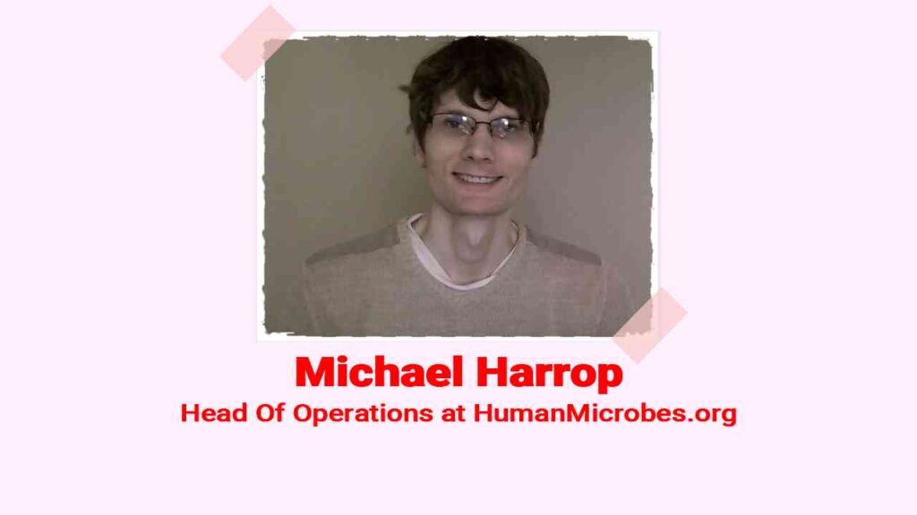 Michael Harrop Head Of Operations at HumanMicrobes.org