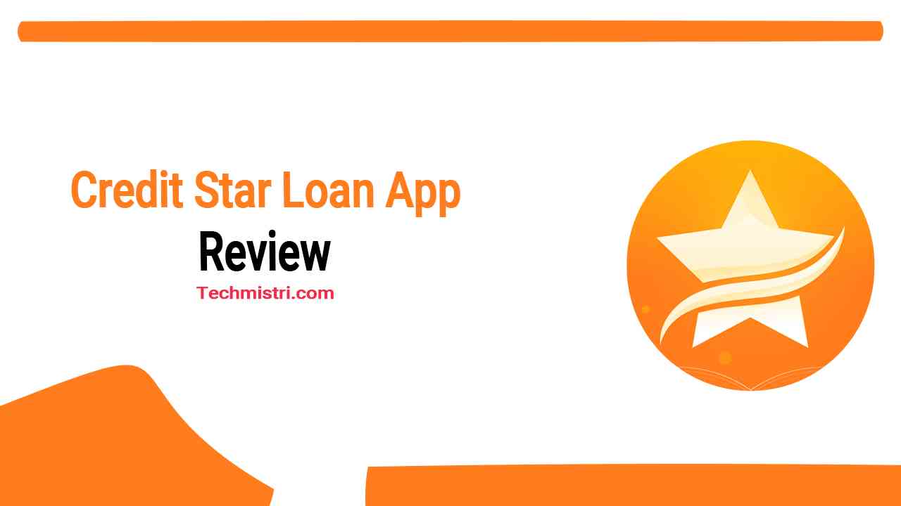 Credit Star Loan App Review Real or Fake