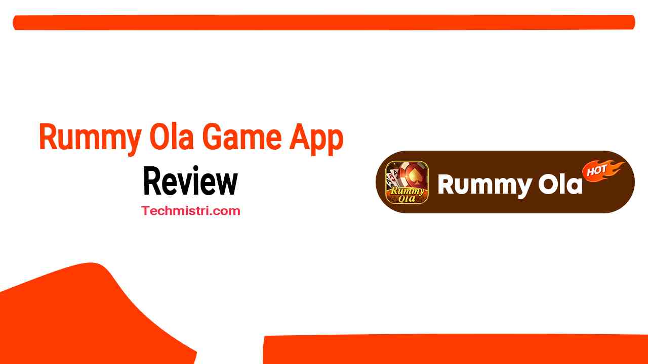 Rummy Ola Game App Review Real or Fake
